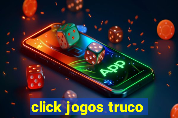 click jogos truco